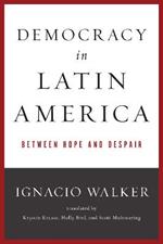 Democracy in Latin America: Between Hope and Despair