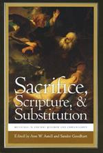 Sacrifice, Scripture, and Substitution: Readings in Ancient Judaism and Christianity