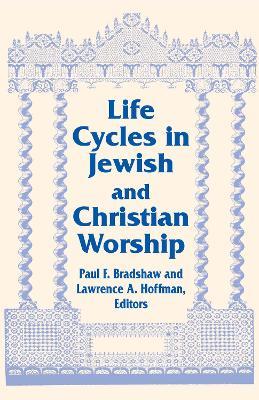 Life Cycles in Jewish and Christian Worship - cover