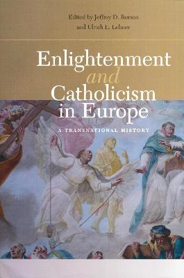 Enlightenment and Catholicism in Europe: A Transnational History - cover