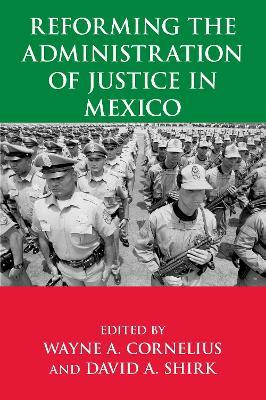 Reforming the Administration of Justice in Mexico - cover
