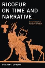 Ricoeur on Time and Narrative: An Introduction to Temps et recit