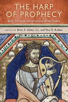 The Harp of Prophecy: Early Christian Interpretation of the Psalms - cover