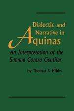 Dialectic and Narrative: An Interpretation of the 'Summa Contra Gentiles'