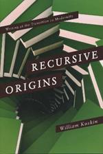 Recursive Origins: Writing at the Transition to Modernity
