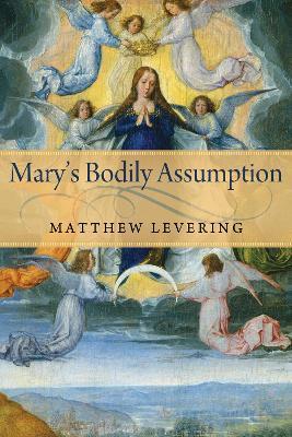 Mary's Bodily Assumption - Matthew Levering - cover