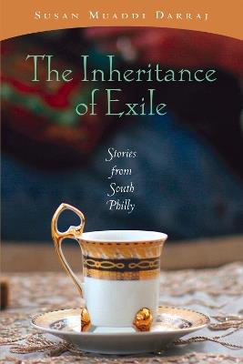 Inheritance of Exile, The: Stories from South Philly - Susan Muaddi Darraj - cover