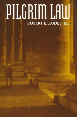 Pilgrim Law - Robert E. Rodes - cover