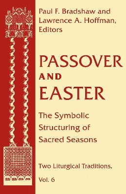 Passover and Easter: The Symbolic Structuring of Sacred Seasons - cover