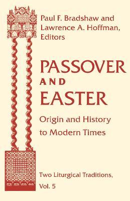 Passover and Easter: Origin and History to Modern Times - cover