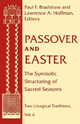 Passover and Easter: The Symbolic Structuring of Sacred Seasons - cover