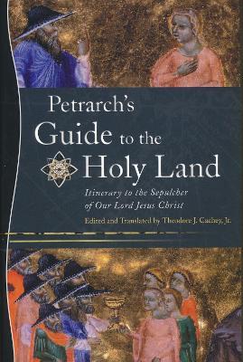 Petrarch's Guide to the Holy Land: Itinerary to the Sepulcher of Our Lord Jesus Christ - cover