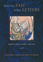 Bound Fast with Letters: Medieval Writers, Readers, and Texts
