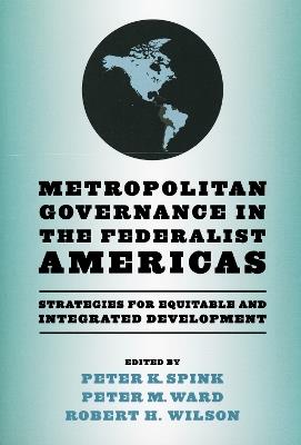 Metropolitan Governance in the Federalist Americas: Strategies for Equitable and Integrated Development - cover