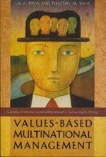Values-Based Multinational Management: Achieving Enterprise Sustainability through a Human Rights Strategy