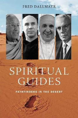 Spiritual Guides: Pathfinders in the Desert - Fred Dallmayr - cover