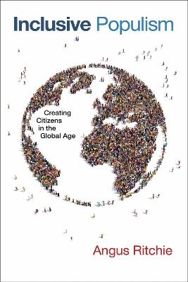 Inclusive Populism: Creating Citizens in the Global Age - Angus Ritchie - cover