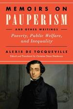 Memoirs on Pauperism and Other Writings: Poverty, Public Welfare, and Inequality