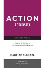 Action (1893): Essay on a Critique of Life and a Science of Practice