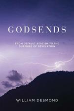 Godsends: From Default Atheism to the Surprise of Revelation