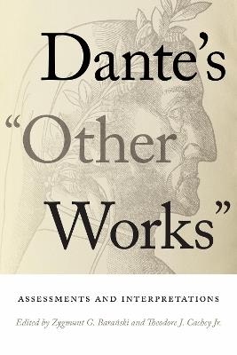 Dante's "Other Works": Assessments and Interpretations - cover