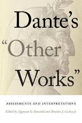 Dante's "Other Works": Assessments and Interpretations - cover