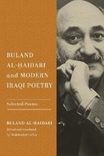 Buland Al-Haidari and Modern Iraqi Poetry: Selected Poems