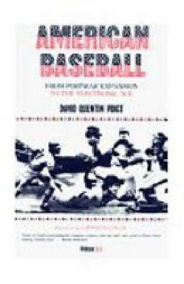 American Baseball. Vol. 3: From Postwar Expansion to the Electronic Age - David Quentin Voigt - cover