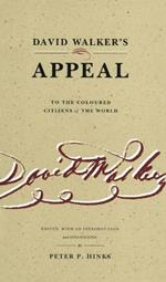 David Walker’s Appeal to the Coloured Citizens of the World