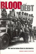 Blood and Debt: War and the Nation-State in Latin America
