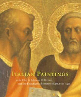 Italian Paintings, 1250-1450, in the John G. Johnson Collection and the Philadelphia Museum of Art - Carl Strehlke - cover