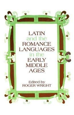 Latin and the Romance Languages in the Middle Ages - cover
