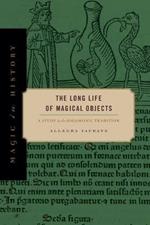 The Long Life of Magical Objects: A Study in the Solomonic Tradition