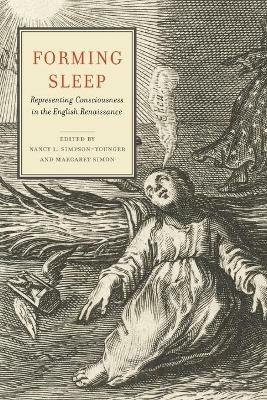 Forming Sleep: Representing Consciousness in the English Renaissance - cover