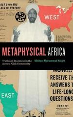 Metaphysical Africa: Truth and Blackness in the Ansaru Allah Community