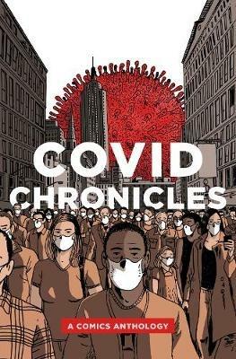 COVID Chronicles: A Comics Anthology - cover