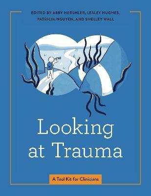 Looking at Trauma: A Tool Kit for Clinicians - cover