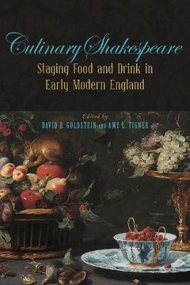 Culinary Shakespeare: Staging Food and Drink in Early Modern England - cover