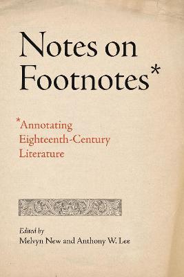 Notes on Footnotes: Annotating Eighteenth-Century Literature - cover