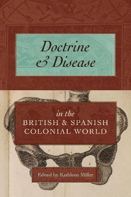 Doctrine and Disease in the British and Spanish Colonial World - cover