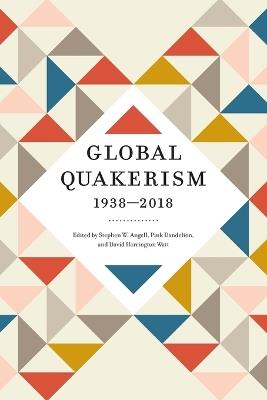 Global Quakerism, 1938–2018 - cover