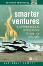 Smarter Ventures: A survivor's guide to venture capital through the cycle