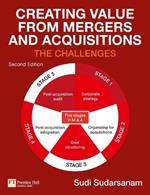 Creating Value from Mergers and Acquisitions: The Challenges