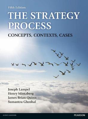 Strategy Process, The: Concepts, Contexts, Cases - Joseph Lampel,Henry Mintzberg,James Quinn - cover