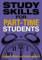 Study Skills for Part-time Students - Dorothy Bedford,Elizabeth Wilson - cover