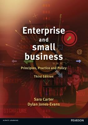 Enterprise and Small Business: Principles, Practice and Policy - Sara Carter,Dylan Jones-Evans - cover