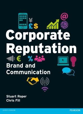 Corporate Reputation, Brand and Communication - Stuart Roper,Chris Fill - cover
