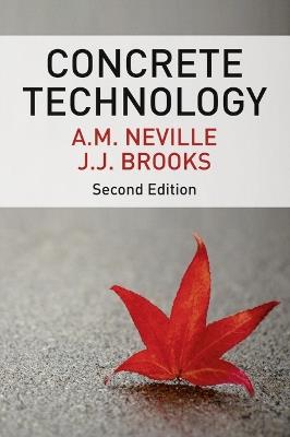Concrete Technology - A. M. Neville,J.J. Brooks - cover