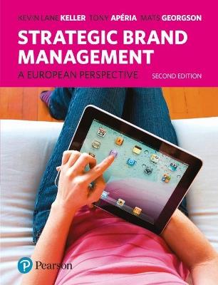 Strategic Brand Management: A European Perspective - Kevin Keller,Tony Aperia,Mats Georgson - cover