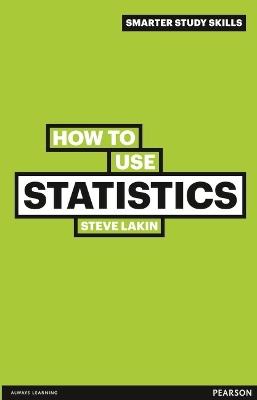 How to Use Statistics - Steve Lakin - cover